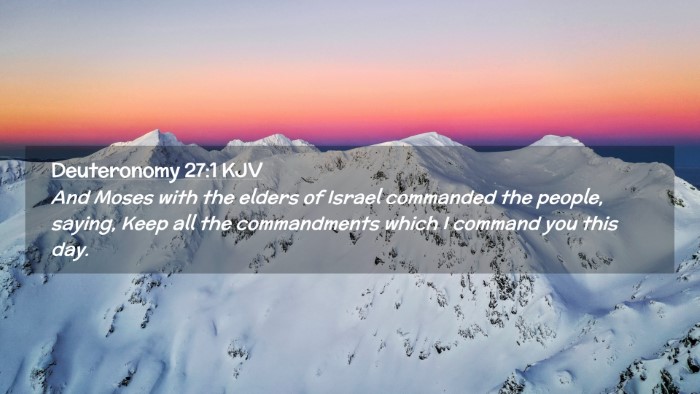 Picture 02 - Deuteronomy 27:1 KJV Desktop Wallpaper - And Moses with the elders of Israel commanded the - Desktop Bible Verse Wallpaper