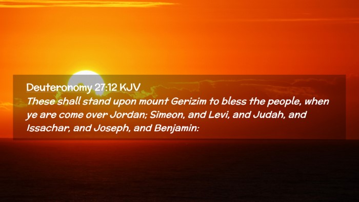 Picture 02 - Deuteronomy 27:12 KJV Desktop Wallpaper - These shall stand upon mount Gerizim to bless the - Desktop Bible Verse Wallpaper