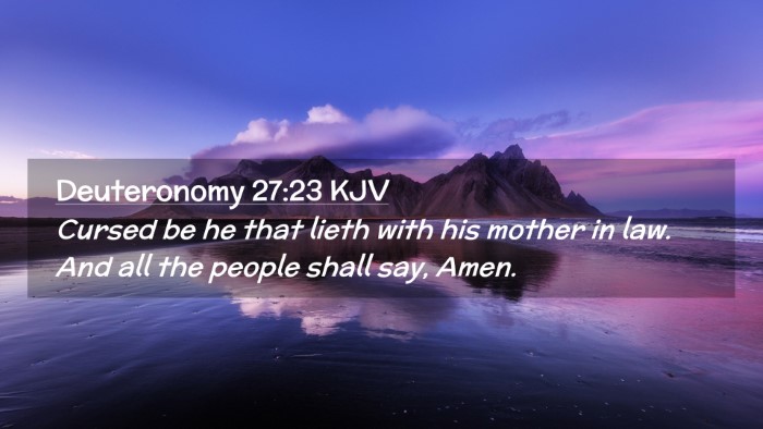 Picture 02 - Deuteronomy 27:23 KJV Desktop Wallpaper - Cursed be he that lieth with his mother in law. - Desktop Bible Verse Wallpaper