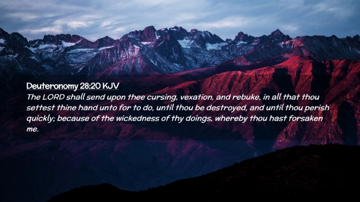 Picture 02 - Deuteronomy 28:20 KJV Desktop Wallpaper - The LORD shall send upon thee cursing, vexation, - Desktop Bible Verse Wallpaper