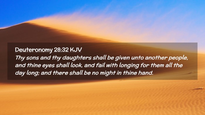 Picture 02 - Deuteronomy 28:32 KJV Desktop Wallpaper - Thy sons and thy daughters shall be given unto - Desktop Bible Verse Wallpaper