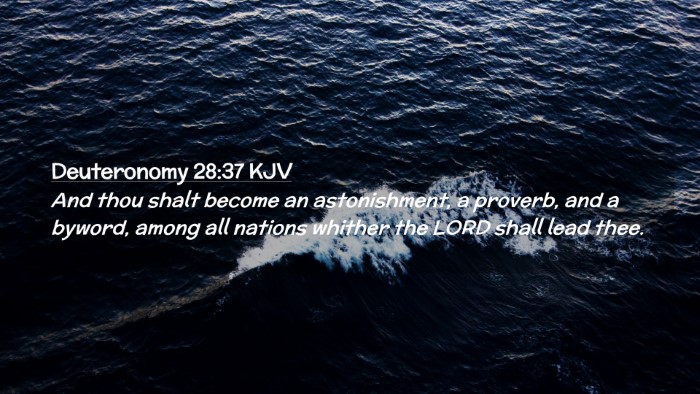 Picture 02 - Deuteronomy 28:37 KJV Desktop Wallpaper - And thou shalt become an astonishment, a proverb, - Desktop Bible Verse Wallpaper