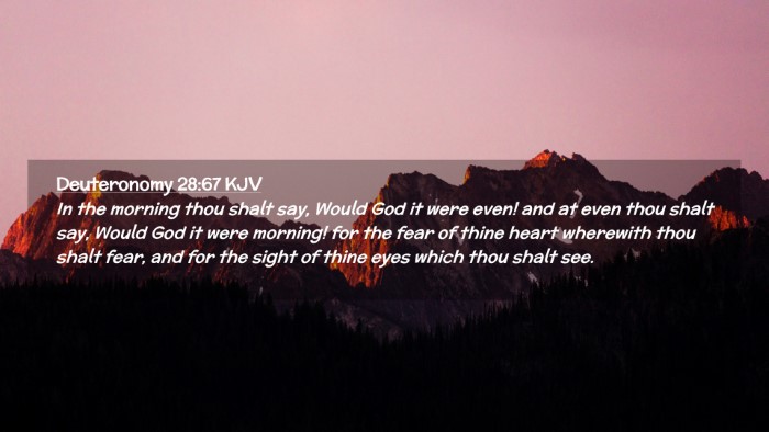 Picture 02 - Deuteronomy 28:67 KJV Desktop Wallpaper - In the morning thou shalt say, Would God it were - Desktop Bible Verse Wallpaper