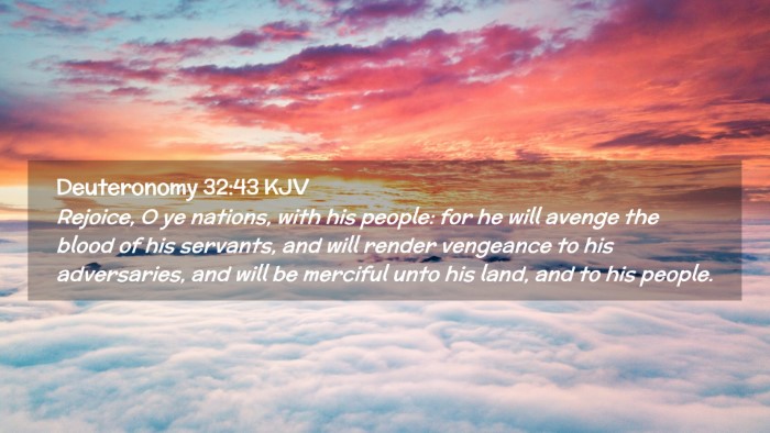 Picture 02 - Deuteronomy 32:43 KJV Desktop Wallpaper - Rejoice, O ye nations, with his people: for he - Desktop Bible Verse Wallpaper