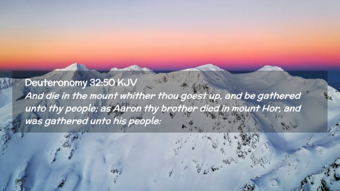 Picture 02 - Deuteronomy 32:50 KJV Desktop Wallpaper - And die in the mount whither thou goest up, and - Desktop Bible Verse Wallpaper