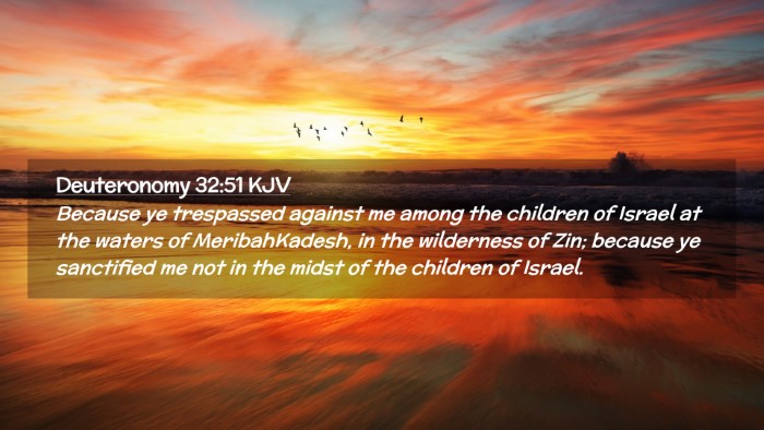 Picture 02 - Deuteronomy 32:51 KJV Desktop Wallpaper - Because ye trespassed against me among the - Desktop Bible Verse Wallpaper