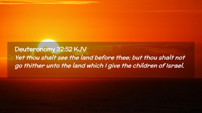 Picture 02 - Deuteronomy 32:52 KJV Desktop Wallpaper - Yet thou shalt see the land before thee; but thou - Desktop Bible Verse Wallpaper