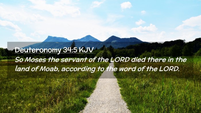 Picture 02 - Deuteronomy 34:5 KJV Desktop Wallpaper - So Moses the servant of the LORD died there in - Desktop Bible Verse Wallpaper
