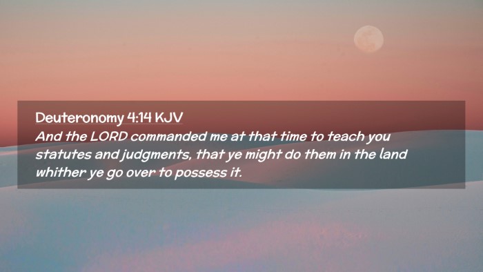 Picture 02 - Deuteronomy 4:14 KJV Desktop Wallpaper - And the LORD commanded me at that time to teach - Desktop Bible Verse Wallpaper