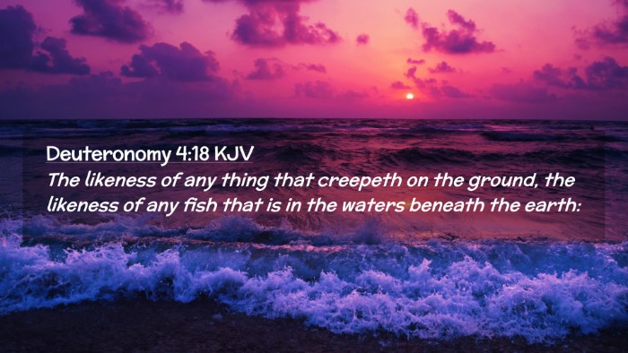 Picture 02 - Deuteronomy 4:18 KJV Desktop Wallpaper - The likeness of any thing that creepeth on the - Desktop Bible Verse Wallpaper