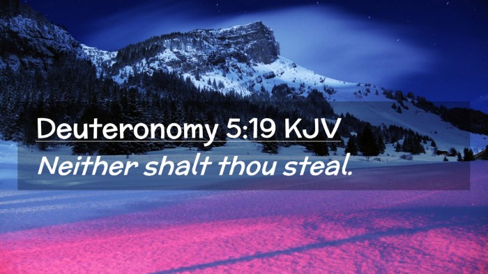 Picture 02 - Deuteronomy 5:19 KJV Desktop Wallpaper - Neither shalt thou - Desktop Bible Verse Wallpaper