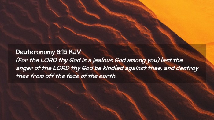 Picture 02 - Deuteronomy 6:15 KJV Desktop Wallpaper - (For the LORD thy God is a jealous God among you) - Desktop Bible Verse Wallpaper