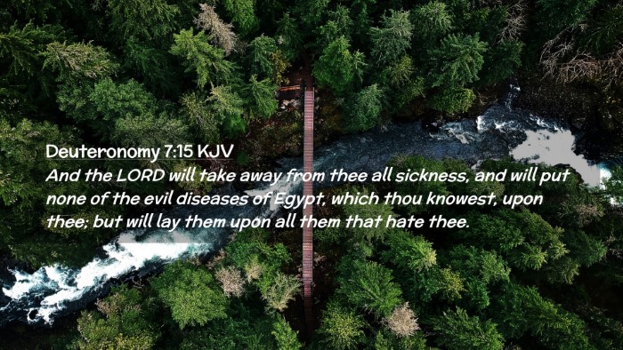 Picture 02 - Deuteronomy 7:15 KJV Desktop Wallpaper - And the LORD will take away from thee all - Desktop Bible Verse Wallpaper
