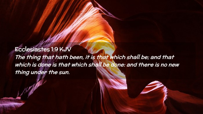 Picture 02 - Ecclesiastes 1:9 KJV Desktop Wallpaper - The thing that hath been, it is that which shall - Desktop Bible Verse Wallpaper