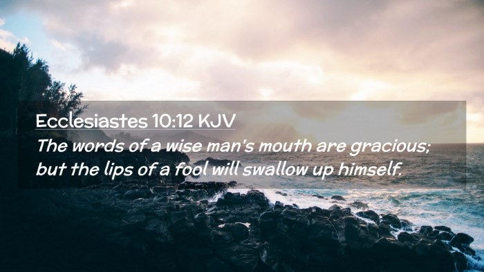 Picture 02 - Ecclesiastes 10:12 KJV Desktop Wallpaper - The words of a wise man's mouth are gracious; but - Desktop Bible Verse Wallpaper