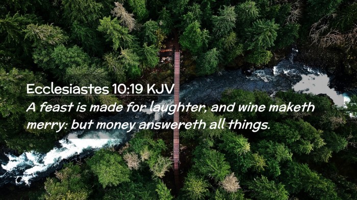 Picture 02 - Ecclesiastes 10:19 KJV Desktop Wallpaper - A feast is made for laughter, and wine maketh - Desktop Bible Verse Wallpaper