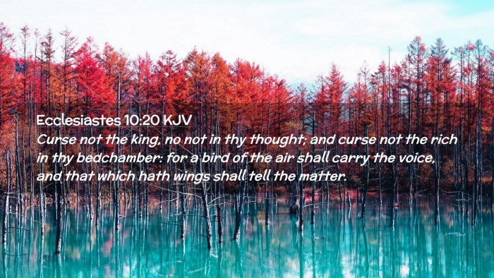 Picture 02 - Ecclesiastes 10:20 KJV Desktop Wallpaper - Curse not the king, no not in thy thought; and - Desktop Bible Verse Wallpaper
