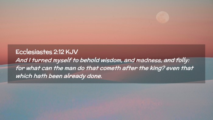 Picture 02 - Ecclesiastes 2:12 KJV Desktop Wallpaper - And I turned myself to behold wisdom, and - Desktop Bible Verse Wallpaper