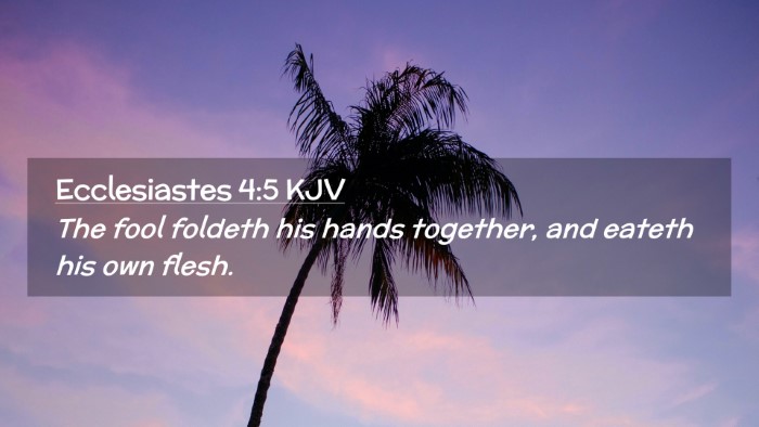 Picture 02 - Ecclesiastes 4:5 KJV Desktop Wallpaper - The fool foldeth his hands together, and eateth - Desktop Bible Verse Wallpaper