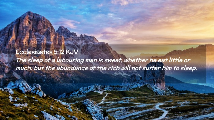 Picture 02 - Ecclesiastes 5:12 KJV Desktop Wallpaper - The sleep of a labouring man is sweet, whether he - Desktop Bible Verse Wallpaper