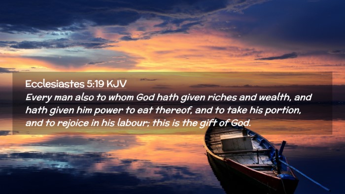 Picture 02 - Ecclesiastes 5:19 KJV Desktop Wallpaper - Every man also to whom God hath given riches and - Desktop Bible Verse Wallpaper