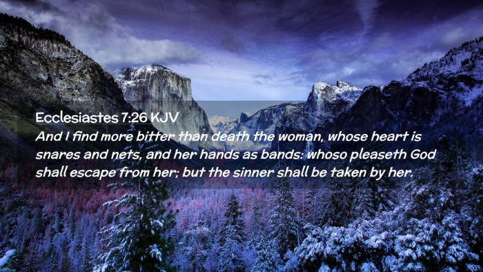 Picture 02 - Ecclesiastes 7:26 KJV Desktop Wallpaper - And I find more bitter than death the woman, - Desktop Bible Verse Wallpaper