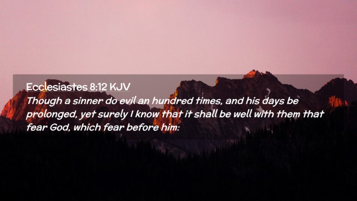 Picture 02 - Ecclesiastes 8:12 KJV Desktop Wallpaper - Though a sinner do evil an hundred times, and his - Desktop Bible Verse Wallpaper