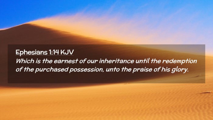 Picture 02 - Ephesians 1:14 KJV Desktop Wallpaper - Which is the earnest of our inheritance until the - Desktop Bible Verse Wallpaper