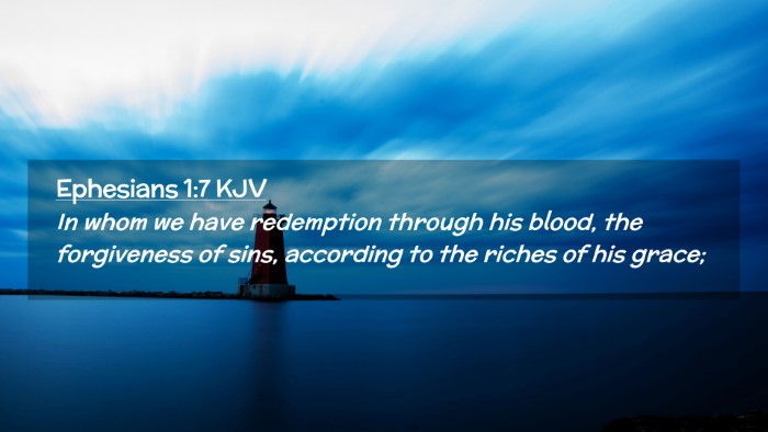 Picture 02 - Ephesians 1:7 KJV Desktop Wallpaper - In whom we have redemption through his blood, the - Desktop Bible Verse Wallpaper