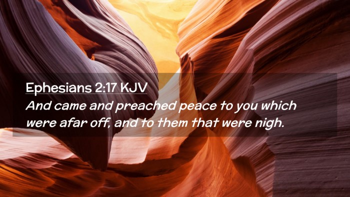 Picture 02 - Ephesians 2:17 KJV Desktop Wallpaper - And came and preached peace to you which were - Desktop Bible Verse Wallpaper
