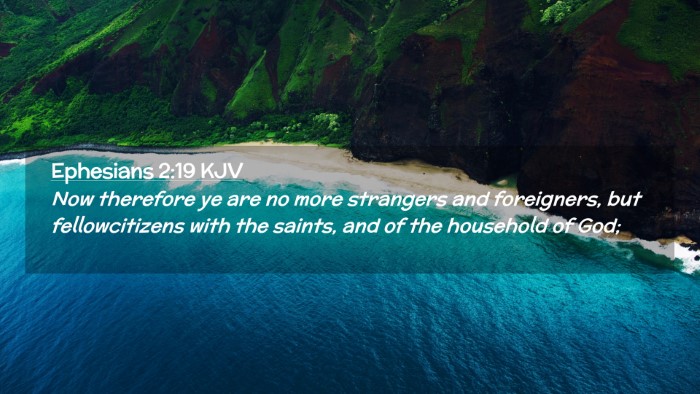 Picture 02 - Ephesians 2:19 KJV Desktop Wallpaper - Now therefore ye are no more strangers and - Desktop Bible Verse Wallpaper