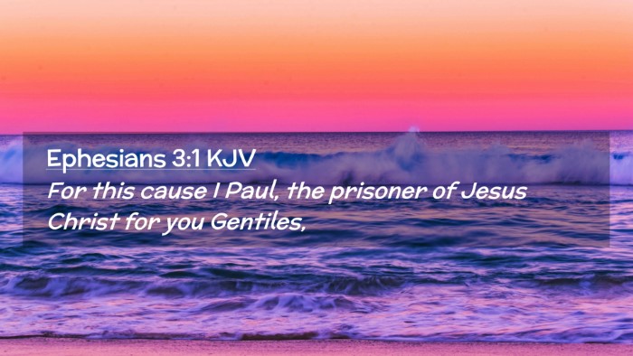 Picture 02 - Ephesians 3:1 KJV Desktop Wallpaper - For this cause I Paul, the prisoner of Jesus - Desktop Bible Verse Wallpaper
