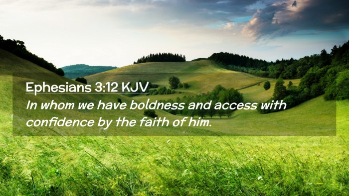 Picture 02 - Ephesians 3:12 KJV Desktop Wallpaper - In whom we have boldness and access with - Desktop Bible Verse Wallpaper