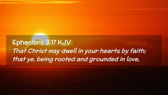 Picture 02 - Ephesians 3:17 KJV Desktop Wallpaper - That Christ may dwell in your hearts by faith; - Desktop Bible Verse Wallpaper