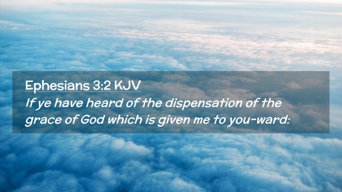 Picture 02 - Ephesians 3:2 KJV Desktop Wallpaper - If ye have heard of the dispensation of the grace - Desktop Bible Verse Wallpaper