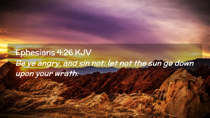 Picture 02 - Ephesians 4:26 KJV Desktop Wallpaper - Be ye angry, and sin not: let not the sun go down - Desktop Bible Verse Wallpaper
