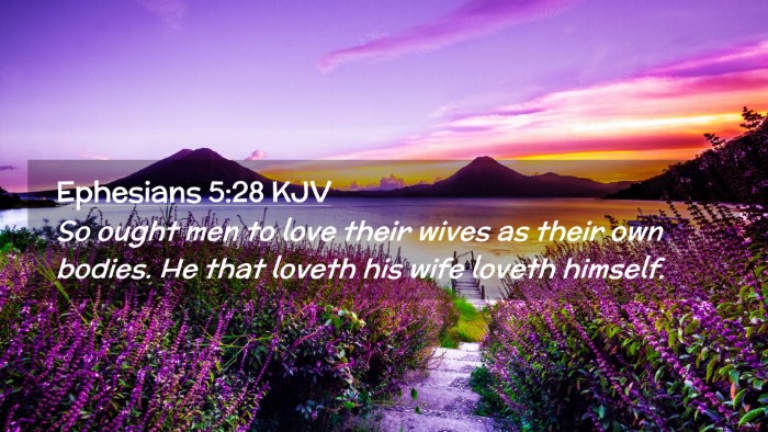 Picture 02 - Ephesians 5:28 KJV Desktop Wallpaper - So ought men to love their wives as their own - Desktop Bible Verse Wallpaper