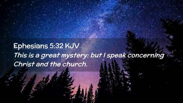 Picture 02 - Ephesians 5:32 KJV Desktop Wallpaper - This is a great mystery: but I speak concerning - Desktop Bible Verse Wallpaper