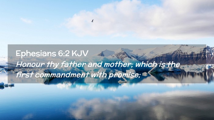 Picture 02 - Ephesians 6:2 KJV Desktop Wallpaper - Honour thy father and mother; which is the first - Desktop Bible Verse Wallpaper