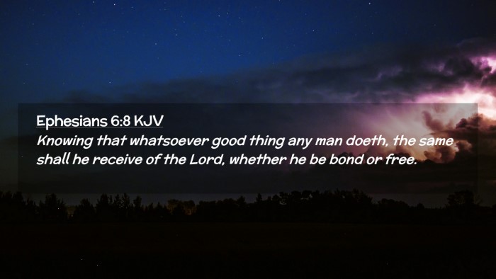 Picture 02 - Ephesians 6:8 KJV Desktop Wallpaper - Knowing that whatsoever good thing any man doeth, - Desktop Bible Verse Wallpaper