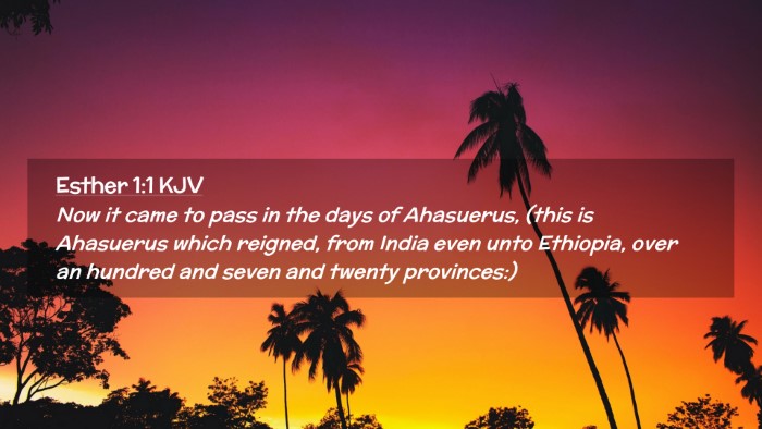 Picture 02 - Esther 1:1 KJV Desktop Wallpaper - Now it came to pass in the days of Ahasuerus, - Desktop Bible Verse Wallpaper