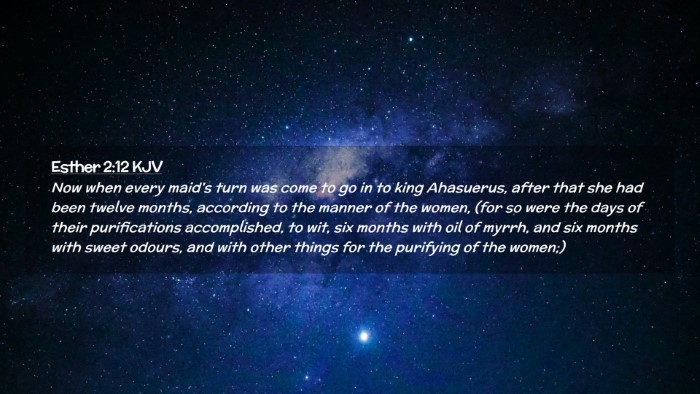 Picture 02 - Esther 2:12 KJV Desktop Wallpaper - Now when every maid's turn was come to go in to - Desktop Bible Verse Wallpaper