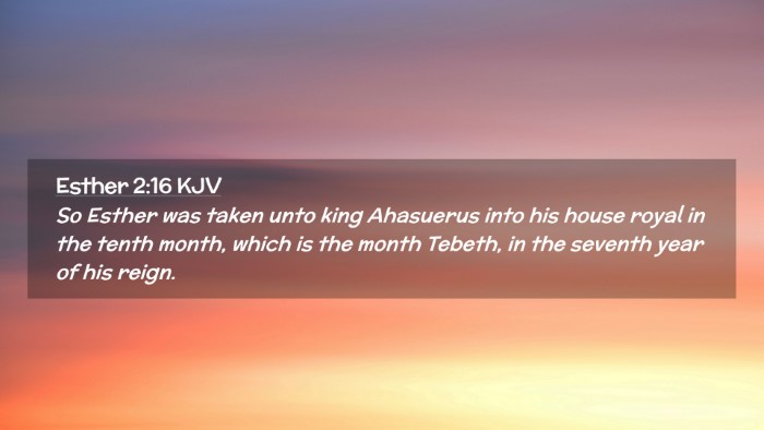 Picture 02 - Esther 2:16 KJV Desktop Wallpaper - So Esther was taken unto king Ahasuerus into his - Desktop Bible Verse Wallpaper