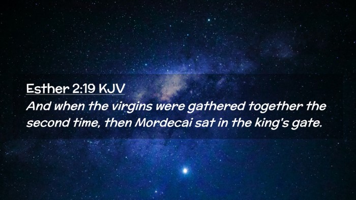 Picture 02 - Esther 2:19 KJV Desktop Wallpaper - And when the virgins were gathered together the - Desktop Bible Verse Wallpaper