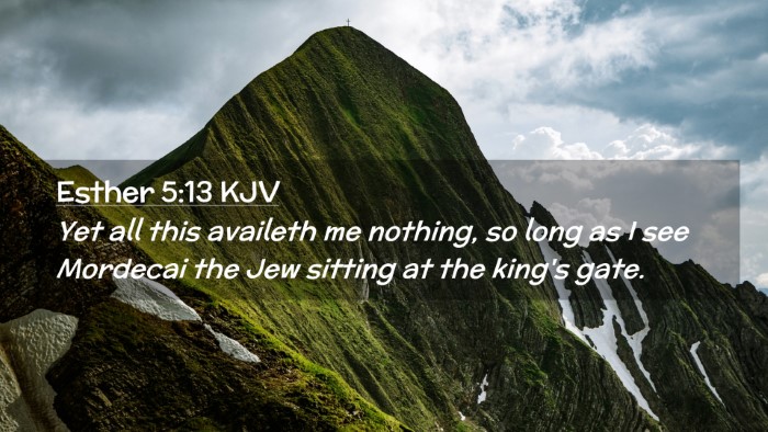 Picture 02 - Esther 5:13 KJV Desktop Wallpaper - Yet all this availeth me nothing, so long as I - Desktop Bible Verse Wallpaper