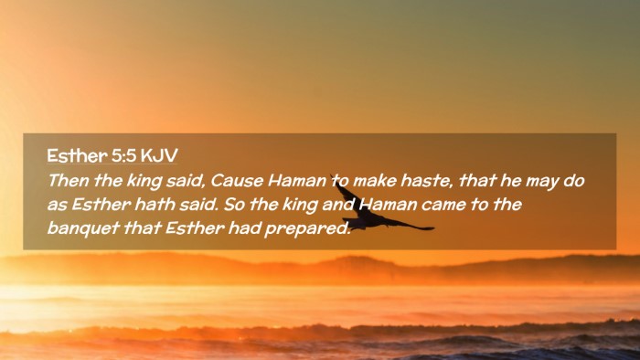 Picture 02 - Esther 5:5 KJV Desktop Wallpaper - Then the king said, Cause Haman to make haste, - Desktop Bible Verse Wallpaper