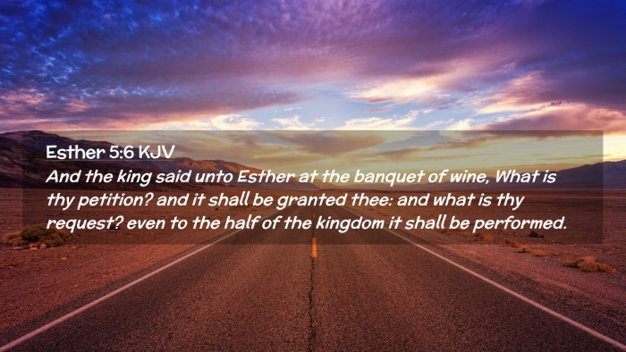 Picture 02 - Esther 5:6 KJV Desktop Wallpaper - And the king said unto Esther at the banquet of - Desktop Bible Verse Wallpaper