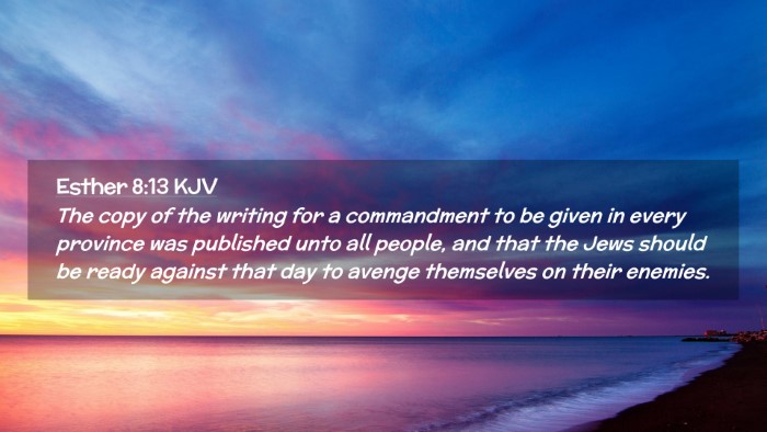 Picture 02 - Esther 8:13 KJV Desktop Wallpaper - The copy of the writing for a commandment to be - Desktop Bible Verse Wallpaper