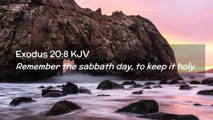 Picture 02 - Exodus 20:8 KJV Desktop Wallpaper - Remember the sabbath day, to keep it - Desktop Bible Verse Wallpaper