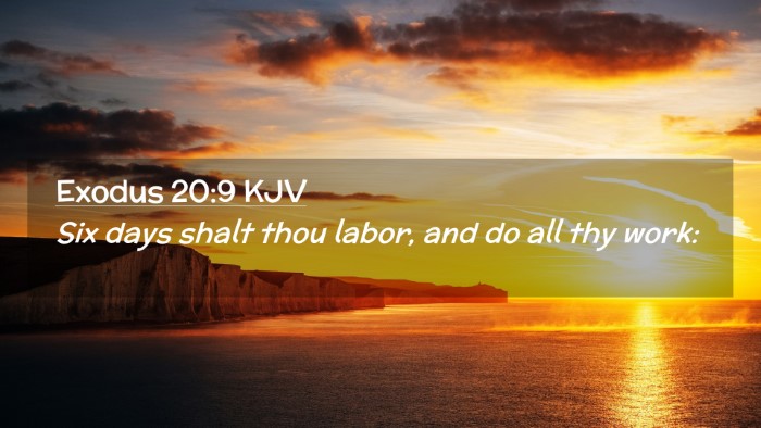 Picture 02 - Exodus 20:9 KJV Desktop Wallpaper - Six days shalt thou labor, and do all thy - Desktop Bible Verse Wallpaper
